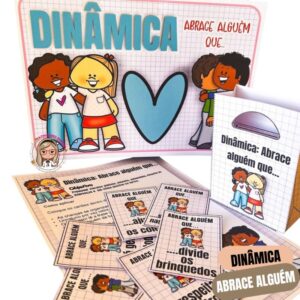Dinâmica Abrace Alguém Que…