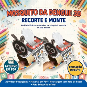 Mosquito da Dengue 3D – Atividade Recorte e Monte em PDF para Educação Infantil