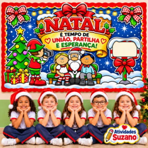 Painel de Natal para escola com Papai Noel, crianças, duende fotógrafo e mensagem de união, partilha e esperança.